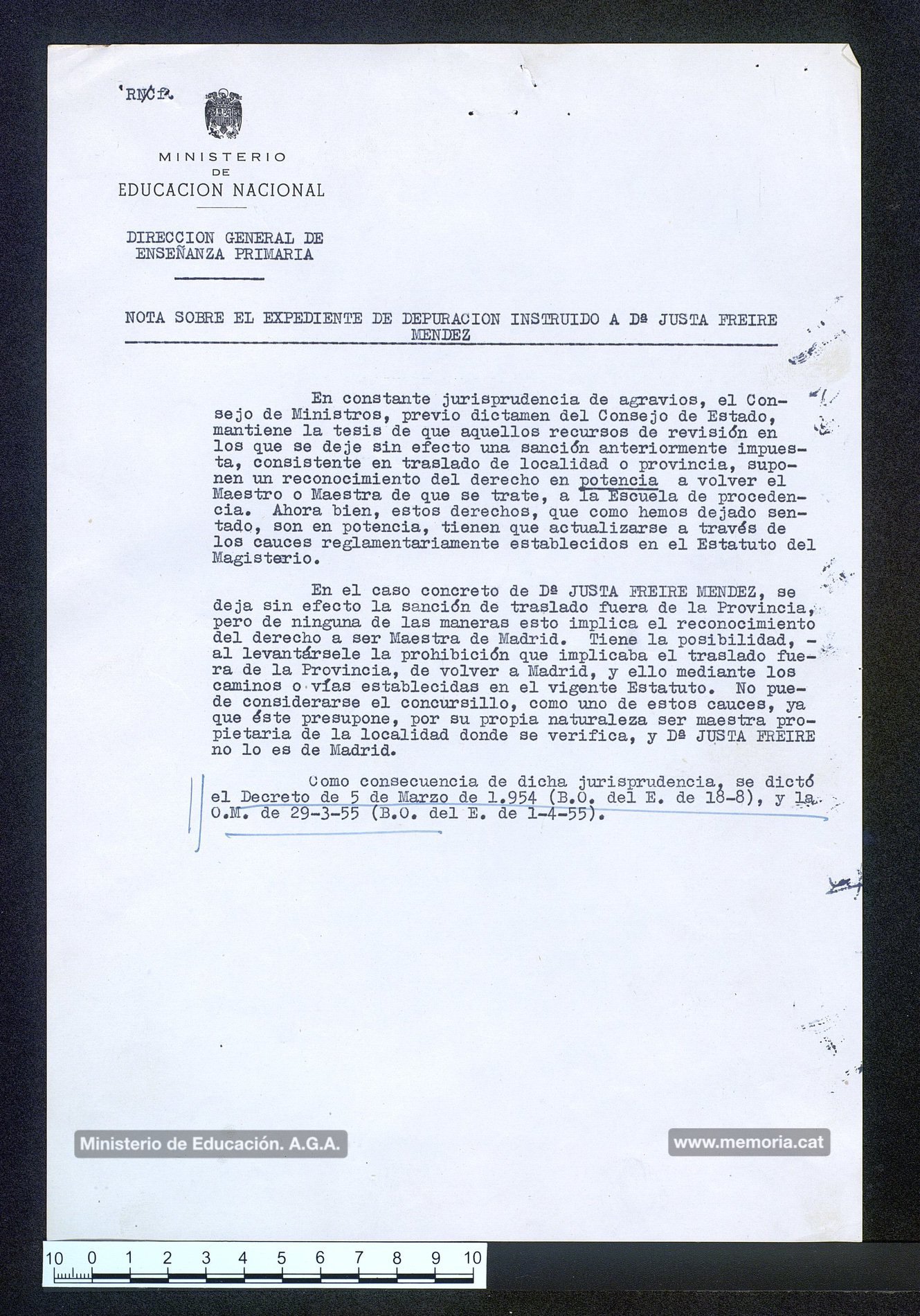 1955: nota de la direcció general del ministre d’Educació en els mateixos termes que el documento anterior: “se deja sin efecto la sanción de traslado fuera de la Provincia, pero de ninguna de las maneras esto implica el reconocimiento del derecho a ser Maestra de Madrid”. (Archivo General de la Administración).